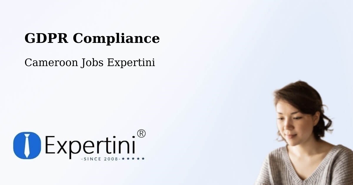 EU GDPR Compliance Statement – Ombésa - Cameroon Jobs Expertini