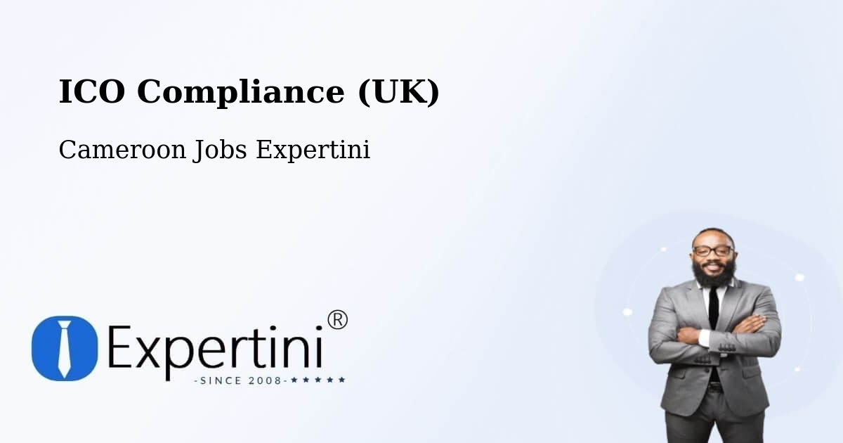 UK Data Protection & ICO Compliance – Ombésa - Cameroon Jobs Expertini