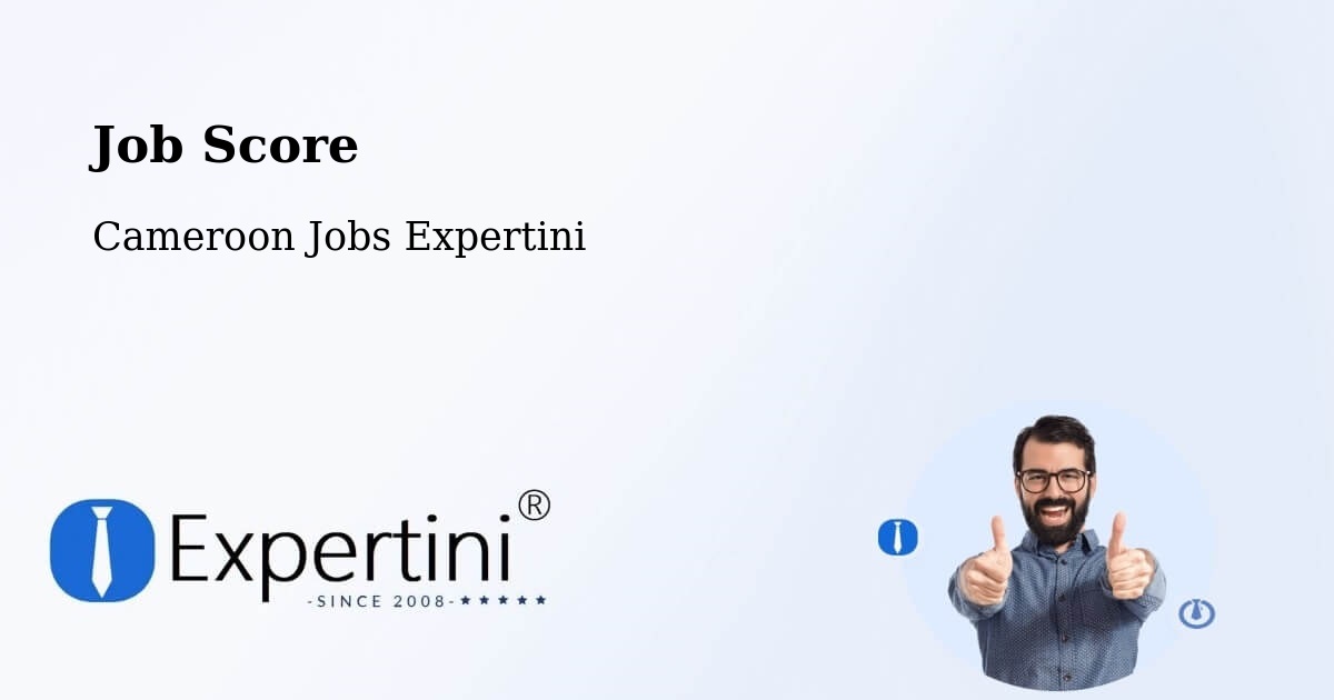 Job Score & Job Description Score Tool – Ombésa - Cameroon Jobs Expertini